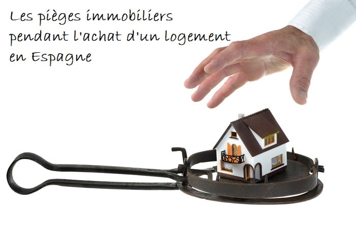 piège immobilier acheter en espagne pendant achat logement