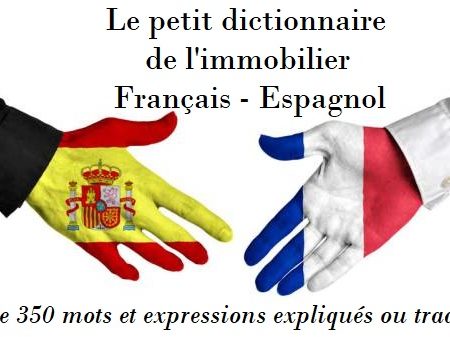 Le petit dictionnaire immobilier franco-espagnol 2020 acheter en espagne