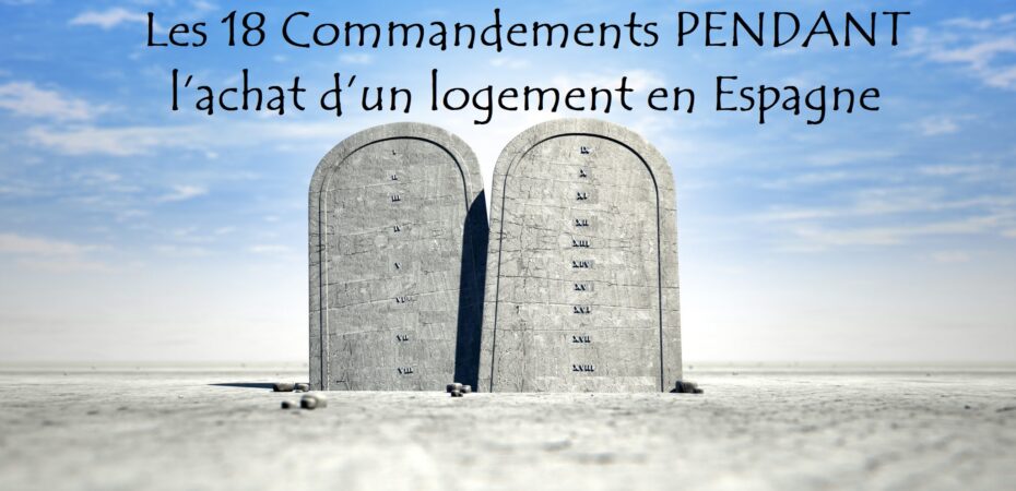 pendant un achat de logement en Espagne Immobilier Tables de la Loi
